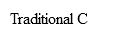 Traditional C