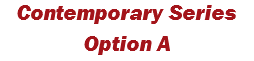Contemporary Series Option A