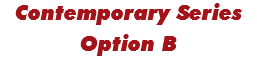 Contemporary Series Option B
