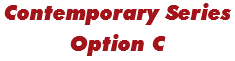 Contemporary Series Option C